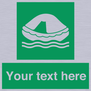 Custom sign safe condition Liferaft